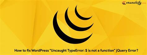 how to fix wordpress uncaught typeerror is not a function jquery error crunchify