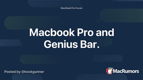 macbook pro  genius bar macrumors forums
