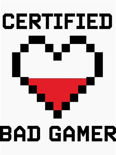 certified bad gamer sticker  sale  robthechick redbubble