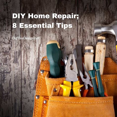 essential tips  diy home repair dig  design