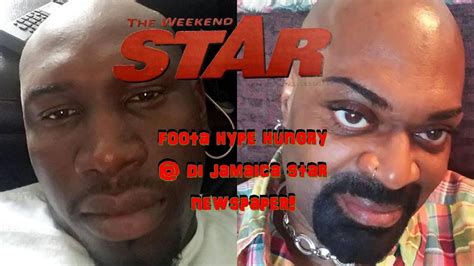 foota hype hungry at the jamaica star newspaper for