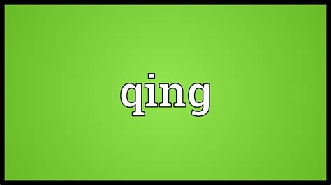 qing meaning youtube