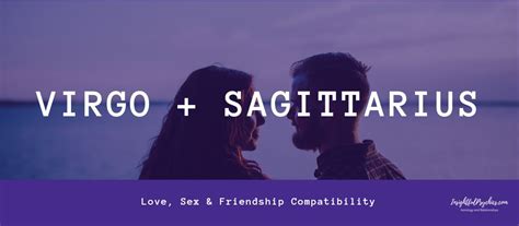 Virgo And Sagittarius Compatibility In Sex Love And Friendship