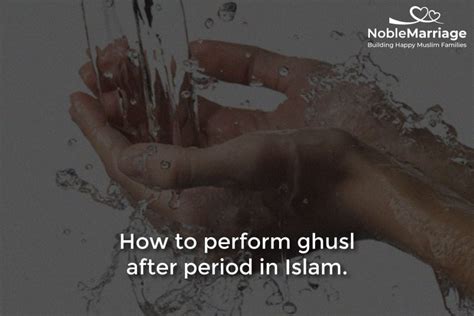 How To Perform Ghusl After Period In Islam The Ultimate Way