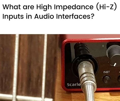 high impedance   inputs  audio interfaces