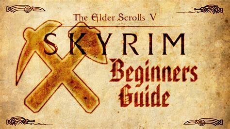 skyrim beginners guide youtube