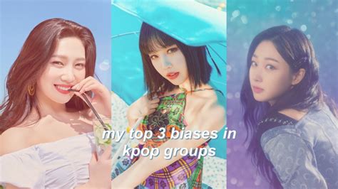 My Top 3 Biases In Each Kpop Group Youtube