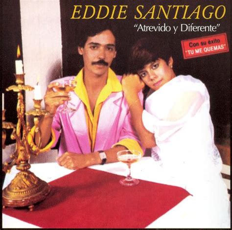 atrevido y diferente eddie santiago songs reviews credits allmusic