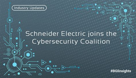 Schneider Electric Joins The Cyber Security Coalition