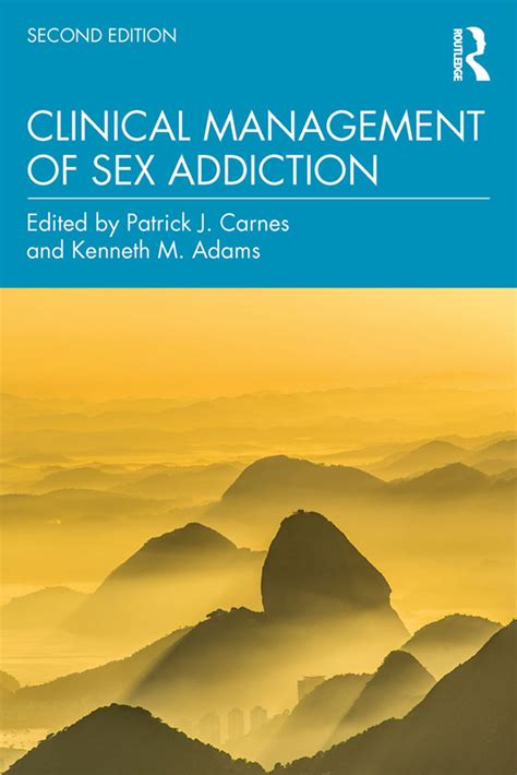 Clinical Management Of Sex Addiction Taylor And Francis Group