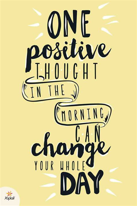 positive thought   morning  change   day