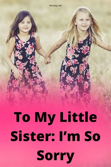 To My Little Sister I’m So Sorry