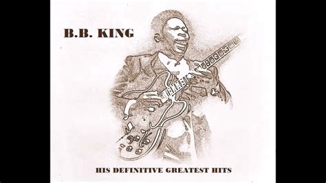 bb king  definitive greatest hits youtube