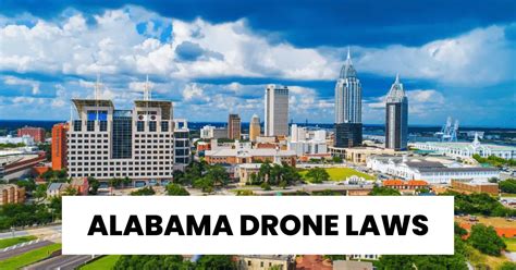 alabama drone laws   rules