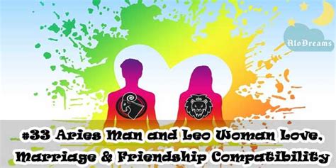 33 Aries Man And Leo Woman Love Marriage And Friendship