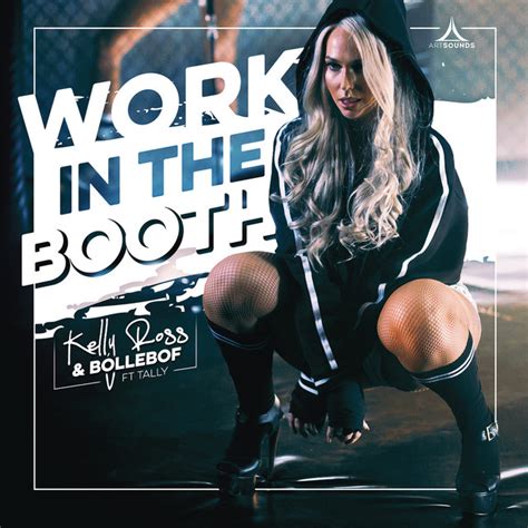 Work In The Booth Single By Kelly Ross Bollebof Tally Spotify
