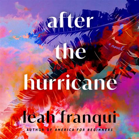 After The Hurricane A Novel كتاب صوتي Leah Franqui Storytel