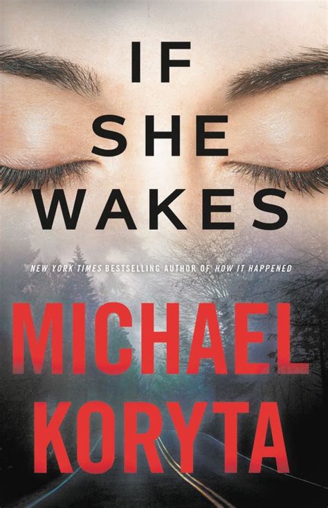 If She Wakes By Michael Koryta At Inkwell Management Literary Agency