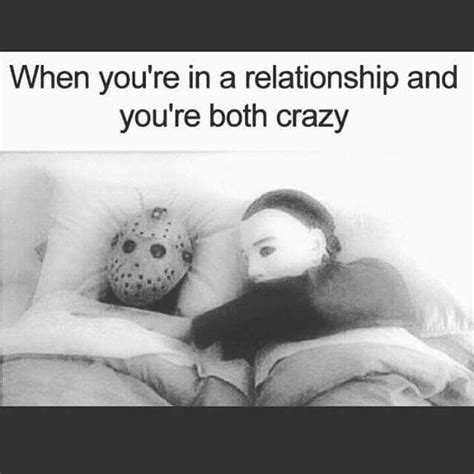Relationship By Heather Granger Funny Horror Romantic Memes