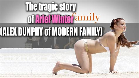 The Tragic Story Of Ariel Winter Alex Dunphy Of Modern