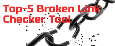 Top 5 Online Free Broken Link Dead Link Checker Tool