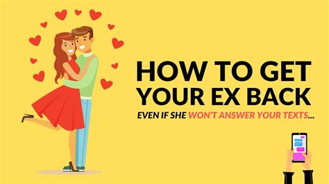 How To Get Your Ex Girlfriend Back Even If She Won T Answer Your Texts
