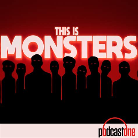 This Is Monsters Podcast On Spotify