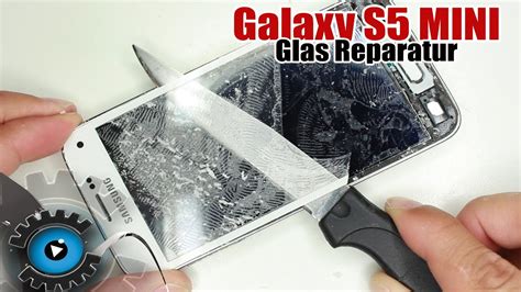 samsung galaxy s5 mini glas wechseln tauschen unter 20€ reparieren [deutsch] youtube