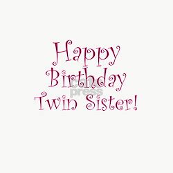 happy birthday  twin sister greeting cards card ideas sayings
