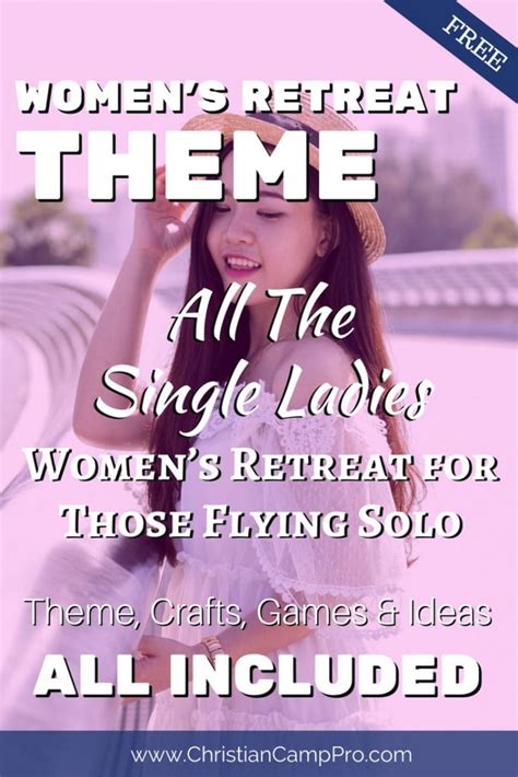 All The Single Ladies Women S Retreat For Those Flying