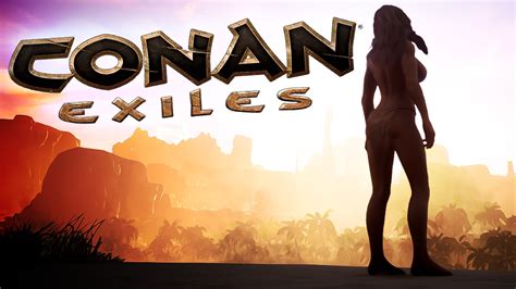 Is Conan The Sexiest Survival Game Ever Conan Exiles Early Access