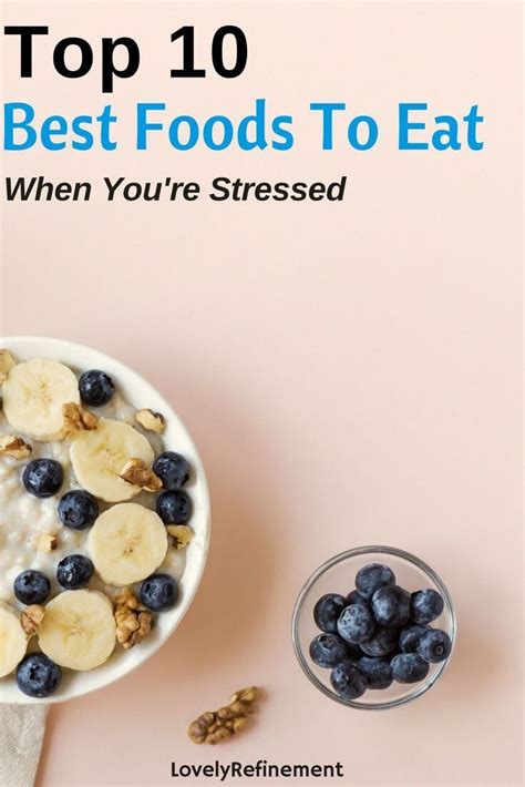 top 10 best foods to eat when you re stressed good foods to eat food