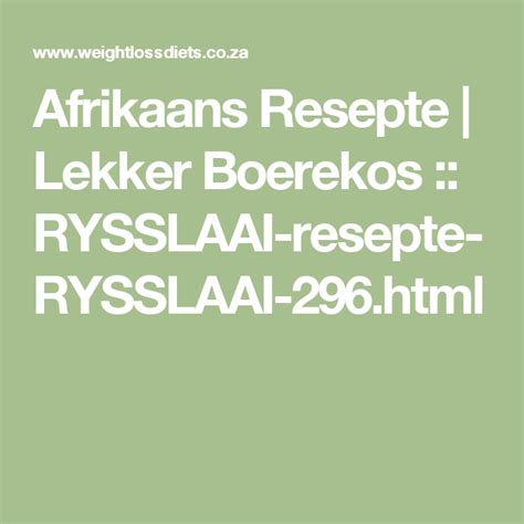 afrikaans resepte lekker boerekos rysslaai resepte rysslaai html south african