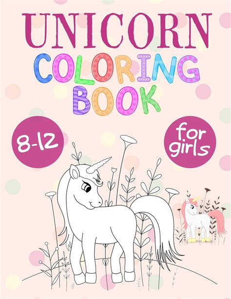 Unicorn Coloring Book For Girls 8 12 Unicorn Coloring Book That Made