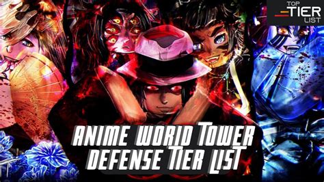 anime world tower defense tier list  units ranked toptierlist
