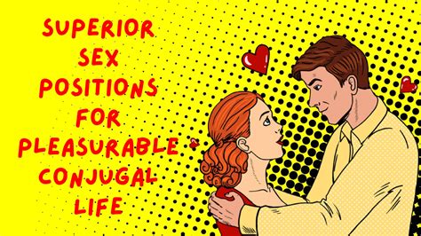 Best Sex Positions For Pleasurable Conjugal Life By Livmuztang Issuu