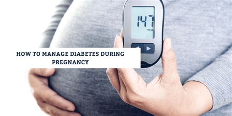 How To Manage Diabetes During Pregnancy
