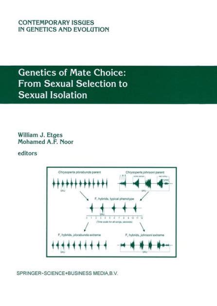Genetics Of Mate Choice From Sexual Selection To Sexual Isolation