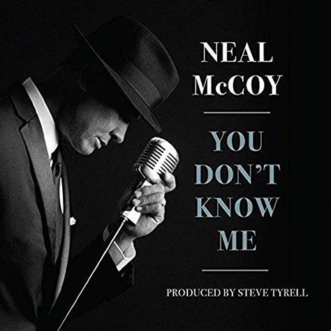 Neal Mccoy — You Dont Know Me