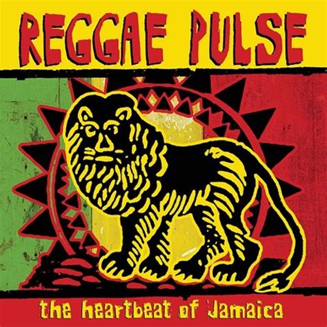 reggae pulse the heartbeat of jamaica various artists songs