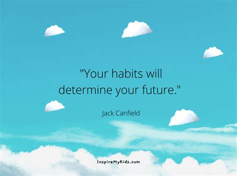 power  habit great habit quotes  kids inspiremykids