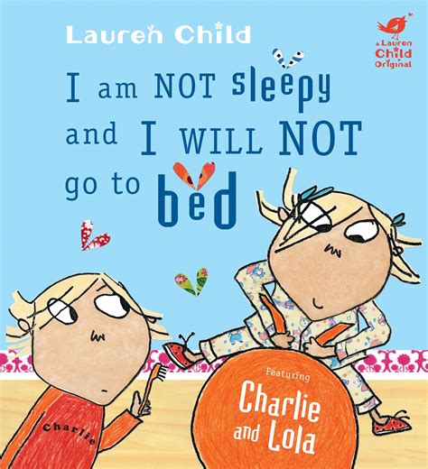 charlie and lola i am not sleepy and i will not go to bed by lauren