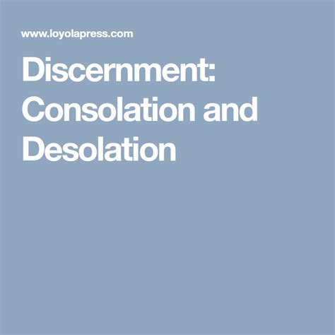 discernment consolation and desolation ignatian spirituality