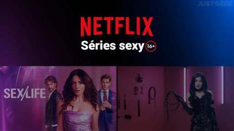 Les 10 Séries Les Plus Sexy à Regarder Sur Netflix