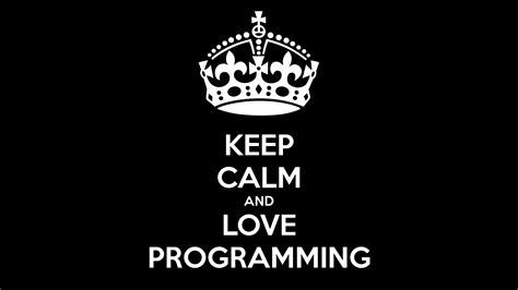 calm  love programming coding motivation wallpaper
