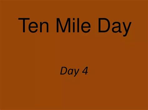 ten mile day powerpoint    id