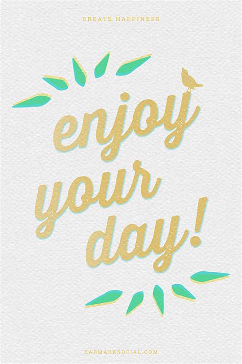 enjoy  day quotes quotesgram