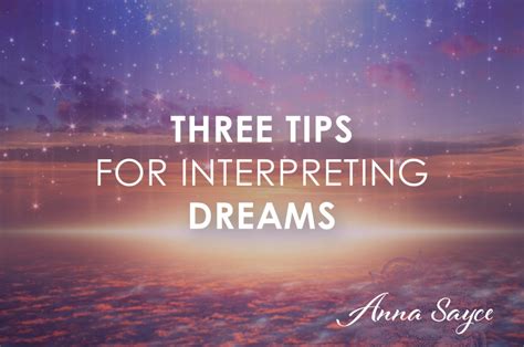 tips  interpreting dreams anna sayce