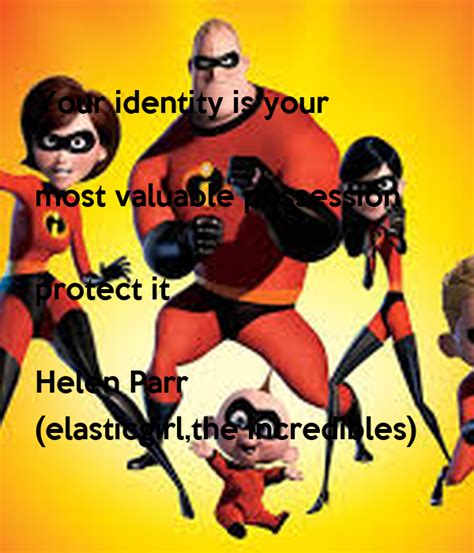 your identity is your most valuable possession protect it helen parr