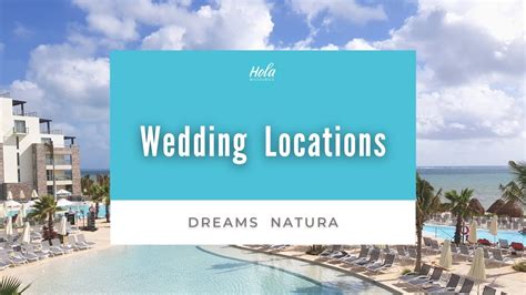 dreams natura wedding locations youtube